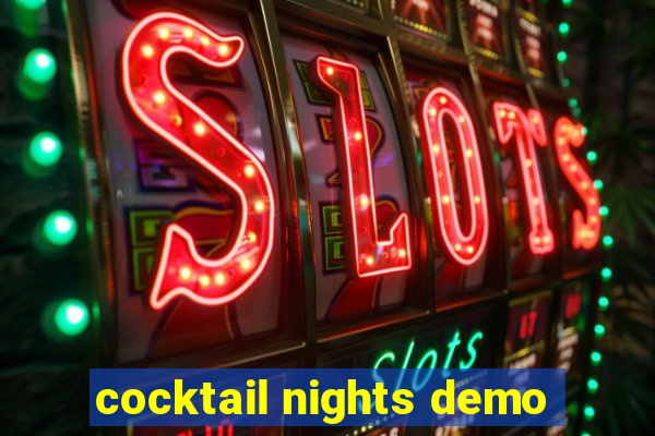 cocktail nights demo
